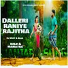 About Dalleri raniye rajitha Song