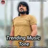 About Trending Music Tone Song