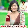 Mone Chode Aklo Jav