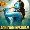 About Achutam Keshvam Song