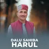 About Dalu Sahiba Harul Song