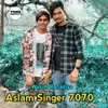 About Aslam Singer 7070 Song