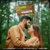 About Tere Vaaste Song