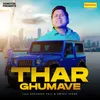 About Thar Ghumave Song