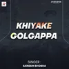 About Khiyake Golgappa Song