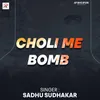 About Choli Ke Bomb Song