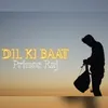 About DIL KI BAAT Song