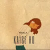 About Kaise Ho Song