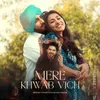 About Mere Khwab Vich Song