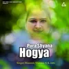 About Pura Shyana Hogya Song