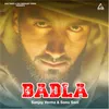 About BADLA Song