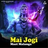 Mai Jogi Mast Maanga