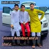 About Saleem Bazidpur and js bhai c Song