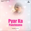 About Pyaar Kaa Panchanaamaa Song