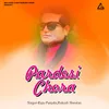 About Pardesi Chora Song