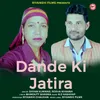 About Dande Ki Jatira Song