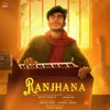 About Ranjhana Song