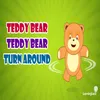 About Teddy Bear Teddy Bear Turn Around Song