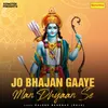 About Jo Bhajan Gaaye Man Dhyaan Se Song