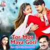 About Tor Mor Maya Gori Song