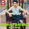 About Karu Fariyad Ajru 4848 Song