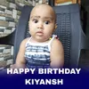 About Happy Birthday Kiyansh Bala Song