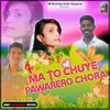 About Ma To Chuye Pawarero Chora Song