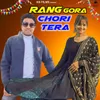 About Rang Gora Chori Tera Song