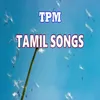 About TPM Tamil Songs Song