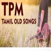 About Tamil Old Songs Song