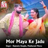 About Mor Maya Ke Jadu Song