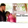 Valmiki Ka Chhora