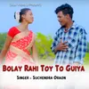 About Bolay Rahi Toy To Guiya Song