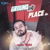 About Ground and Place Song