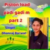 About Piston load padi gadi m part 2 Song