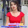Shopping Diwali Ki Kar Le