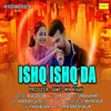 About ISHQ ISHQ DA Song