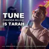 About Tune Chhoda Mujhe Is Tarah Song