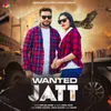 About Wanted Jatt Song