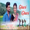 About Ghuri Ghuri Song