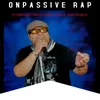 About Onpassive Rap Song