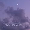 TO jo gyi