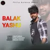 About BALAK YESHU Song