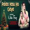 About Paida Yasu Ho Gaya Song