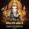 Ganesh Teri Bhakti Ne - Lofi Bhajan