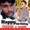 About Happy birthday Chagan Ji Gadri Song