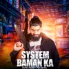 About System Baman Ka Song