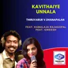 About Kavithaiye Unnala Song