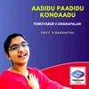 About Aadidu Paadidu Kondaadu Song