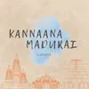 Kannaana Madurai